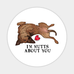 Mutts about you - black letters Magnet